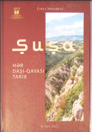 Şuşa, hər daşı-qayası tarix 